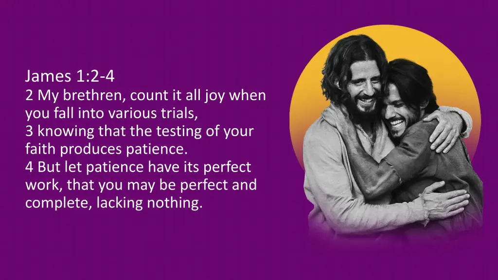 james 1 2 4 2 my brethren count it all joy when
