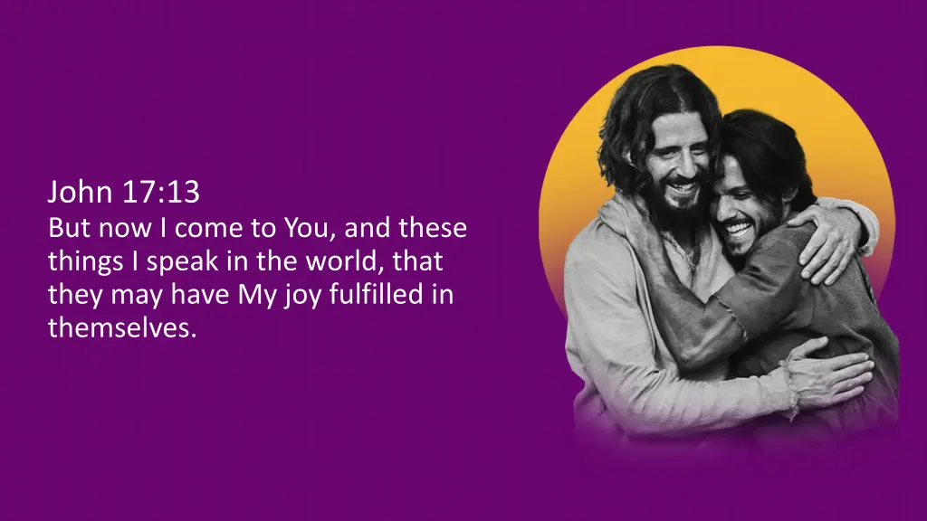 john 17 13 but now i come to you and these things