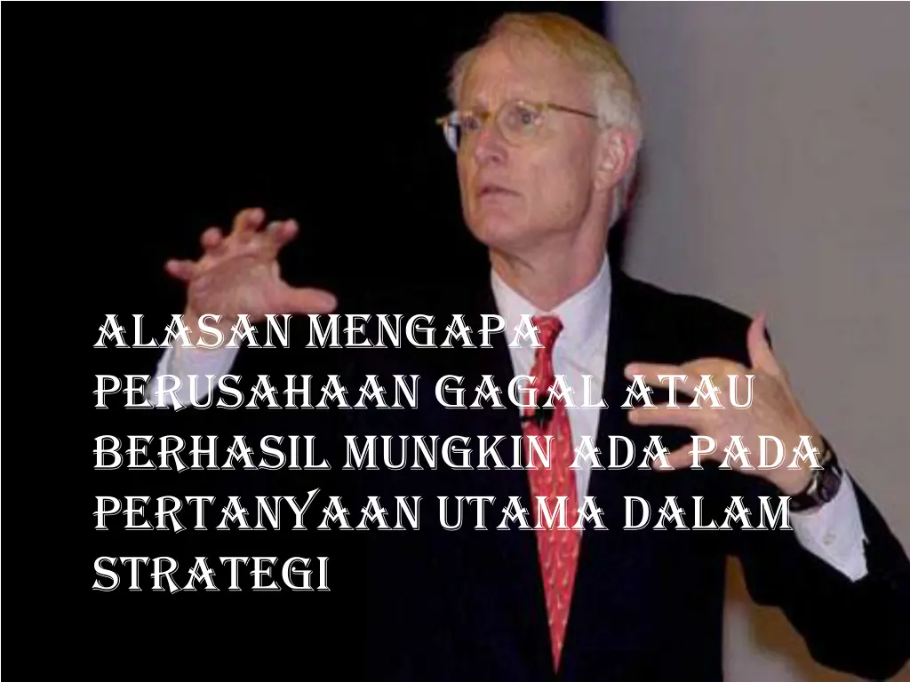 alasan mengapa perusahaan gagal atau berhasil