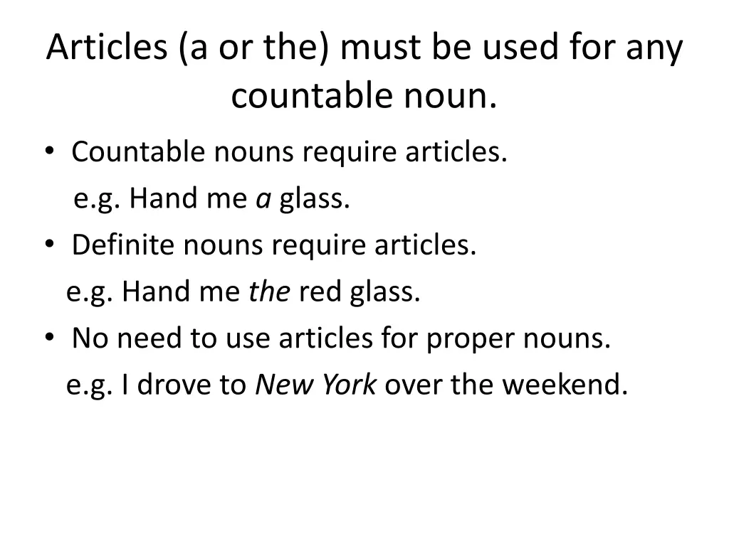 articles a or the must be used for any countable