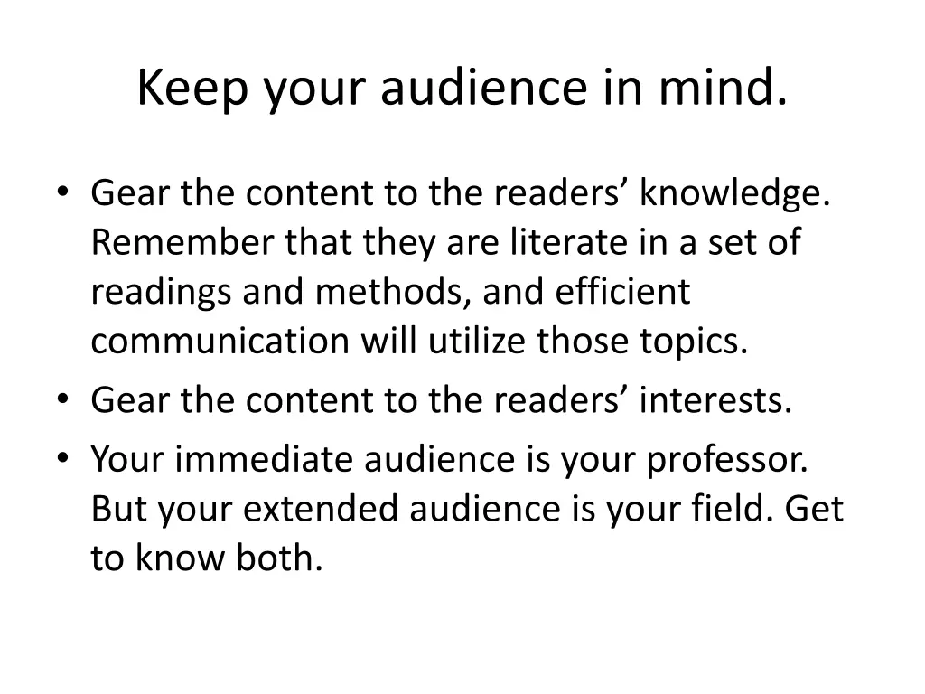 keep your audience in mind