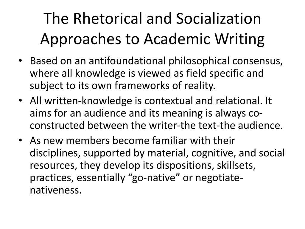 the rhetorical and socialization approaches
