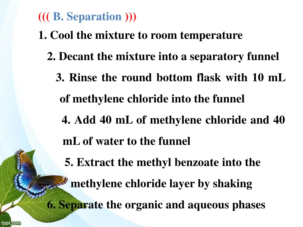b separation 1 cool the mixture to room
