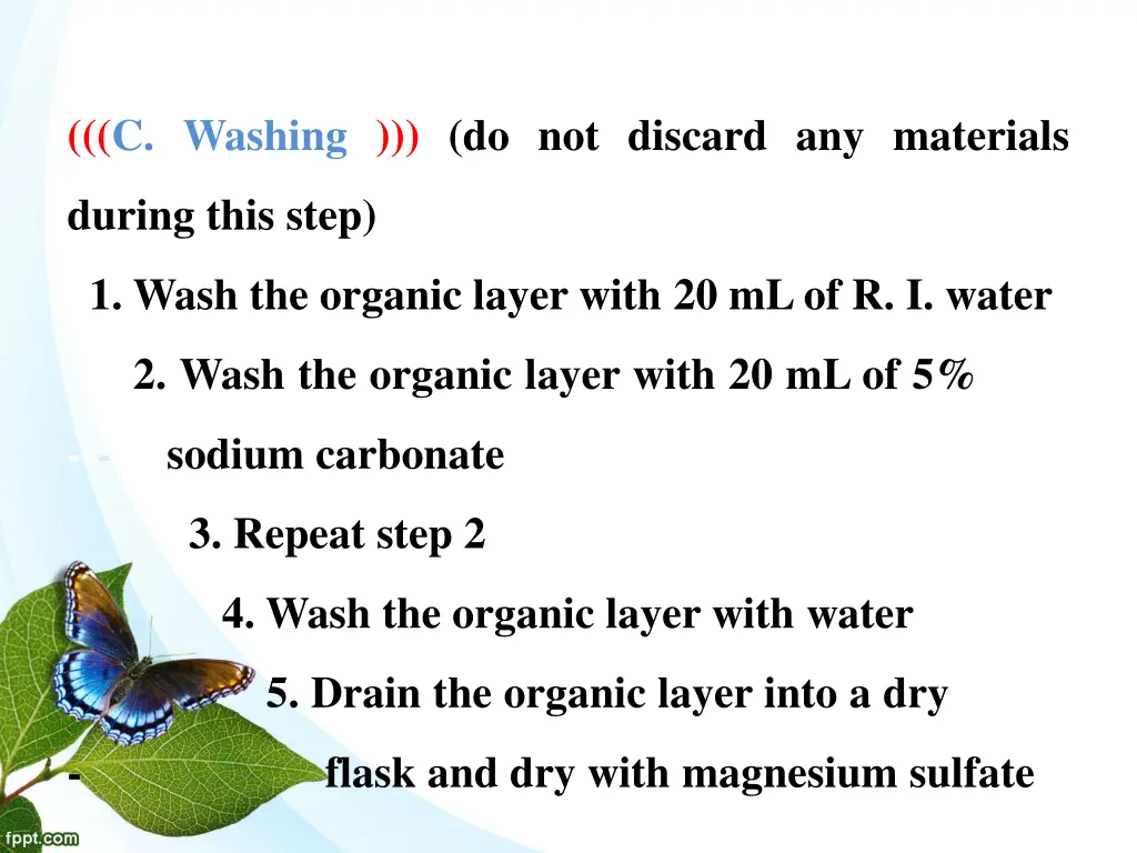 c washing do not discard any materials