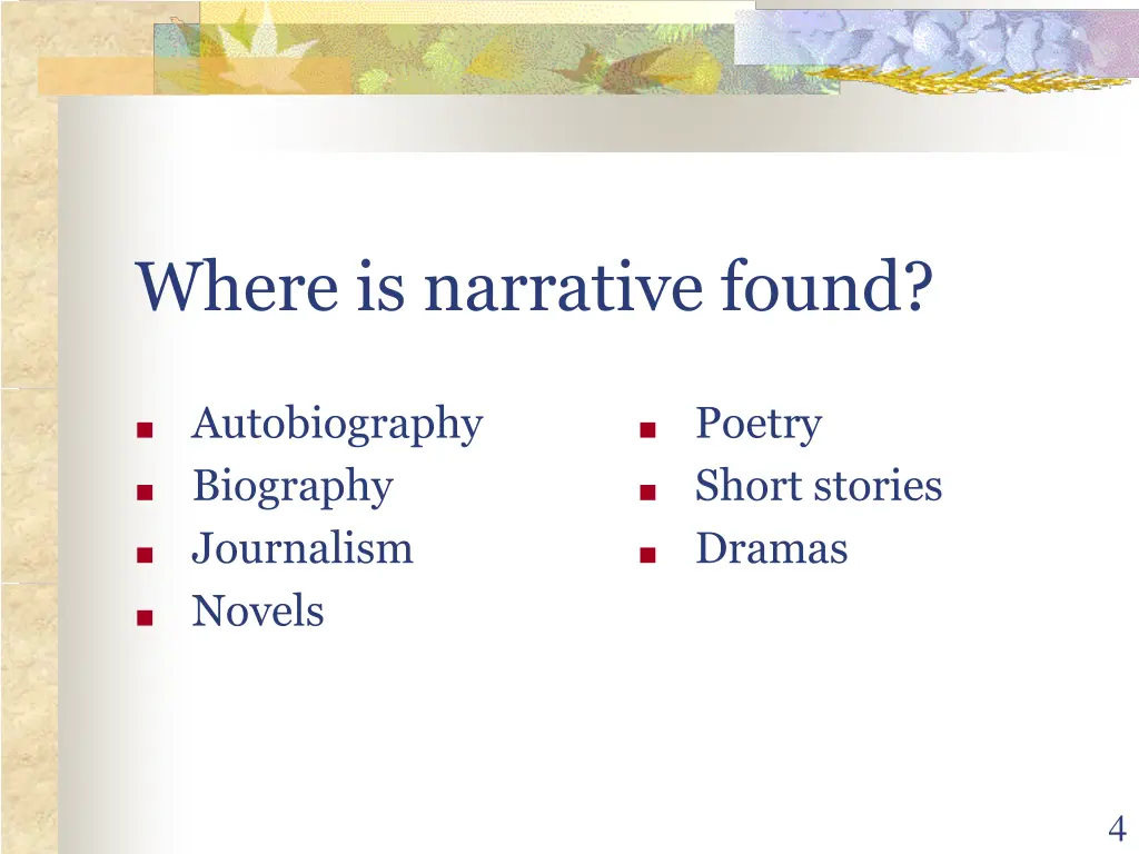 where is narrative found