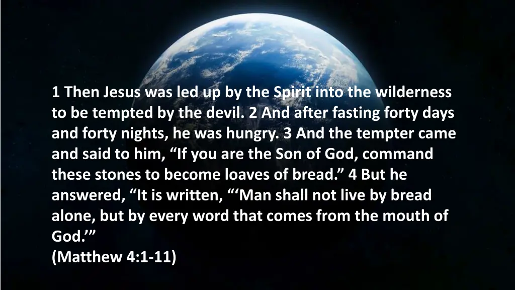 1 then jesus was led up by the spirit into