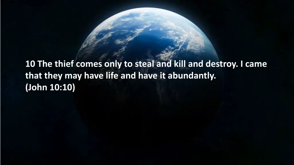 10 the thief comes only to steal and kill
