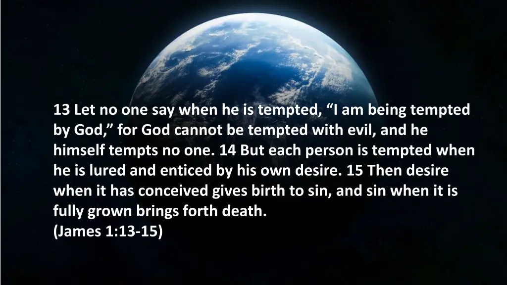 13 let no one say when he is tempted i am being 2