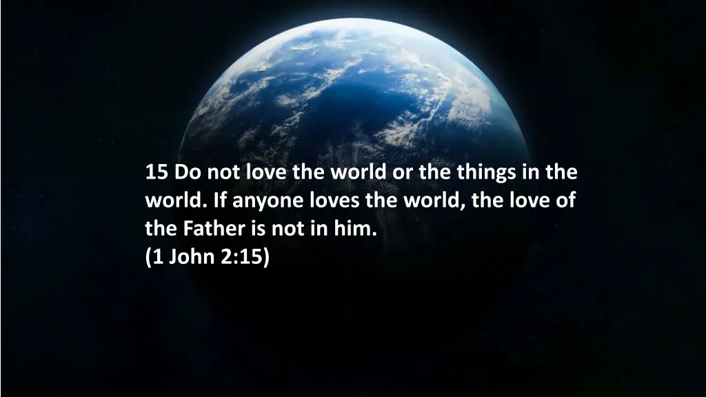 15 do not love the world or the things