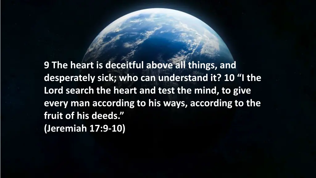 9 the heart is deceitful above all things