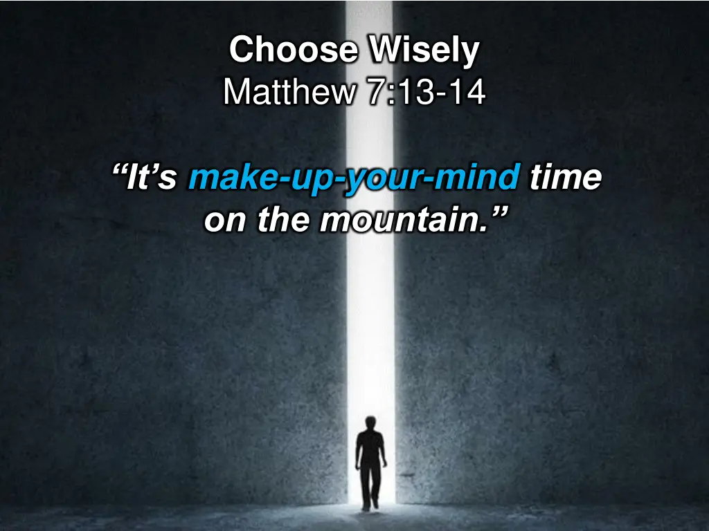choose wisely matthew 7 13 14 1