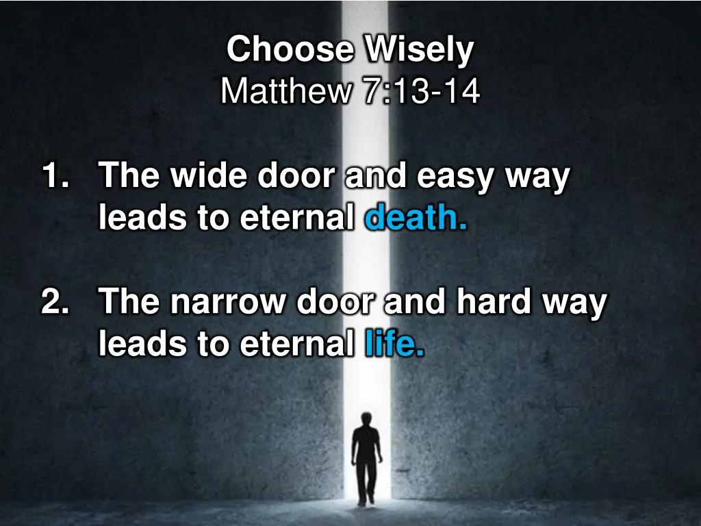 choose wisely matthew 7 13 14 2