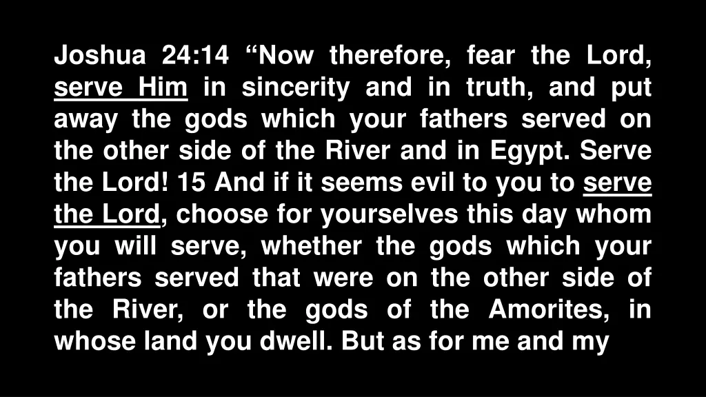 joshua 24 14 now therefore fear the lord serve