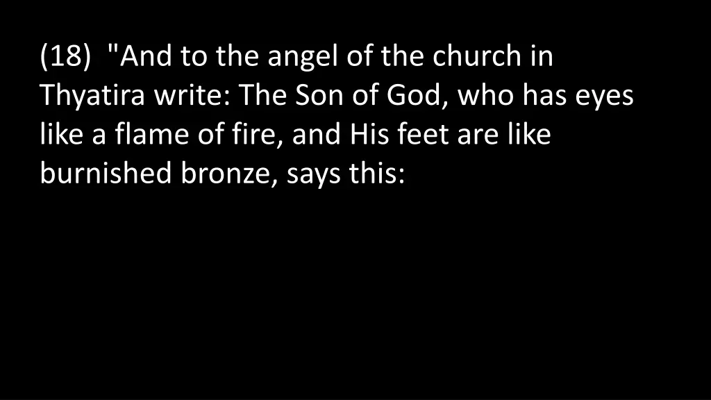 18 and to the angel of the church in thyatira 1