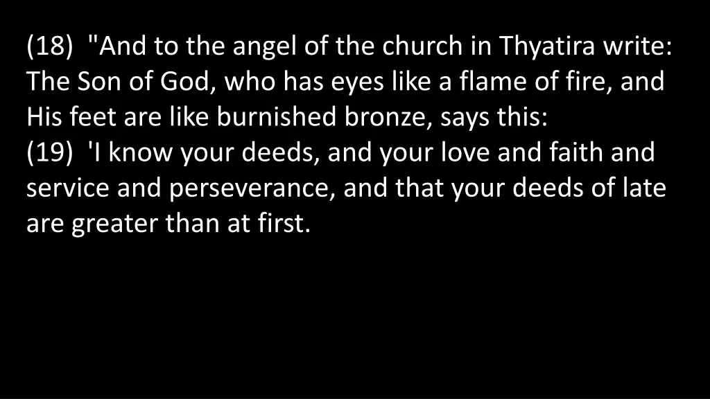 18 and to the angel of the church in thyatira