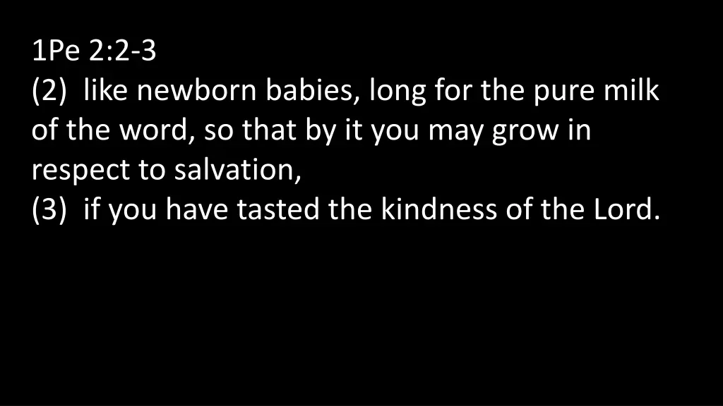 1pe 2 2 3 2 like newborn babies long for the pure