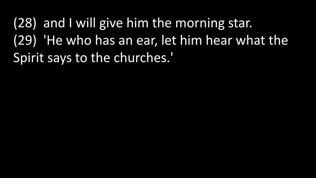 28 and i will give him the morning star