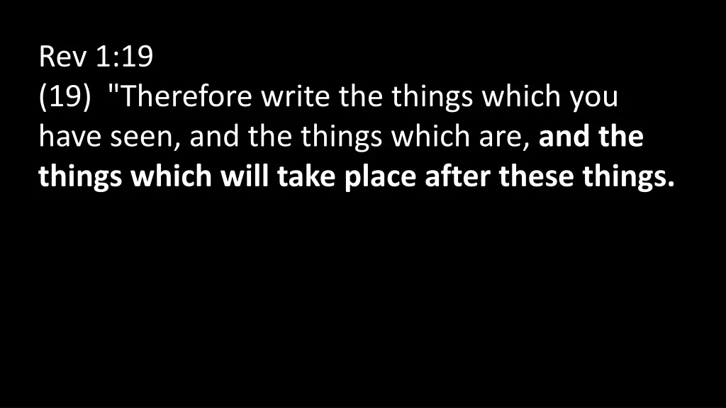 rev 1 19 19 therefore write the things which