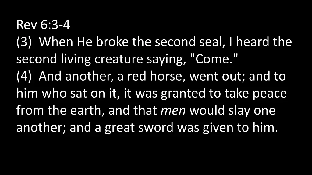 rev 6 3 4 3 when he broke the second seal i heard