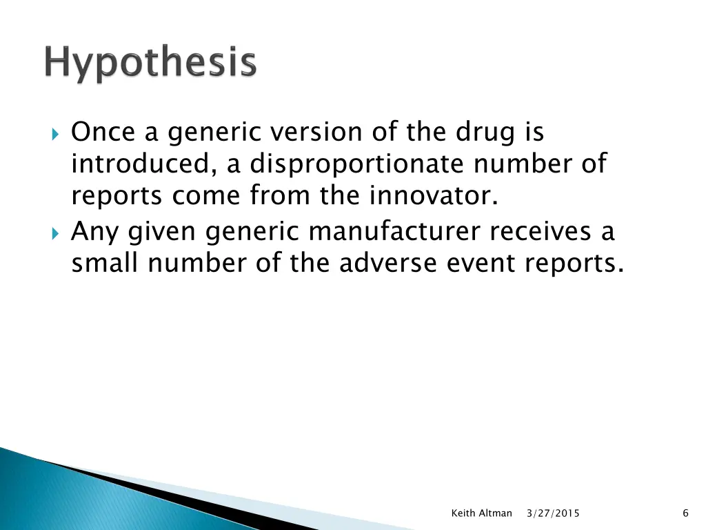once a generic version of the drug is introduced