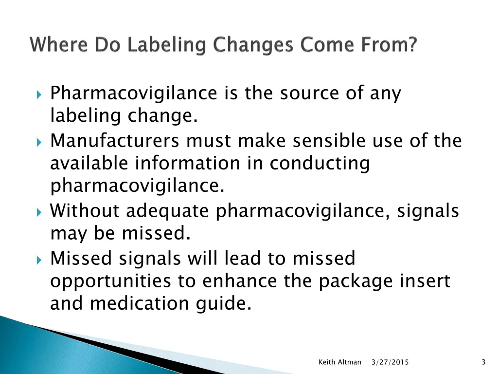 pharmacovigilance is the source of any labeling
