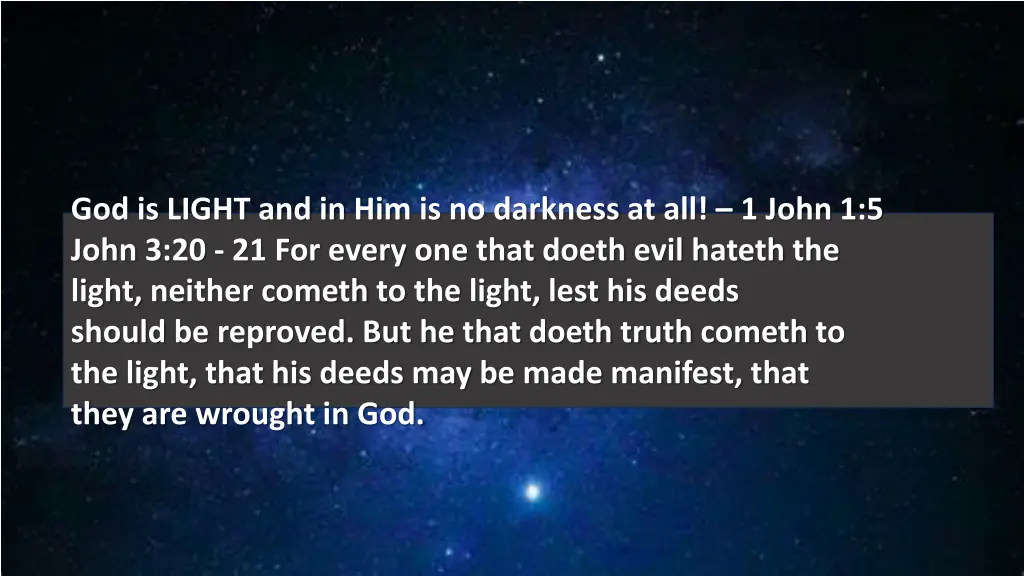 god is light and in him is no darkness