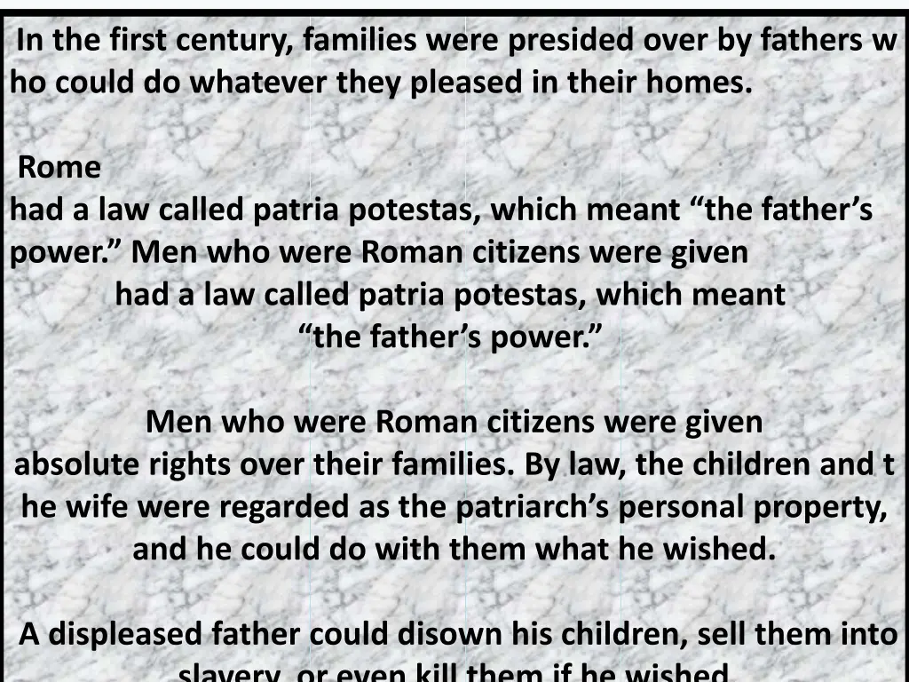 in the first century families were presided over