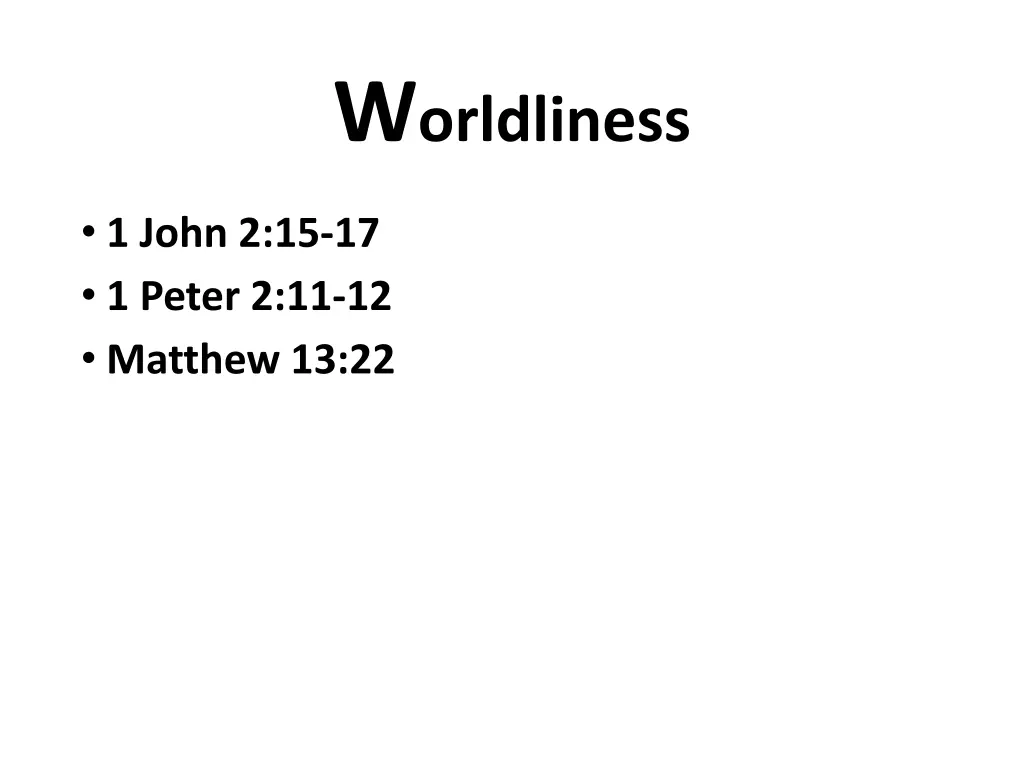 w orldliness