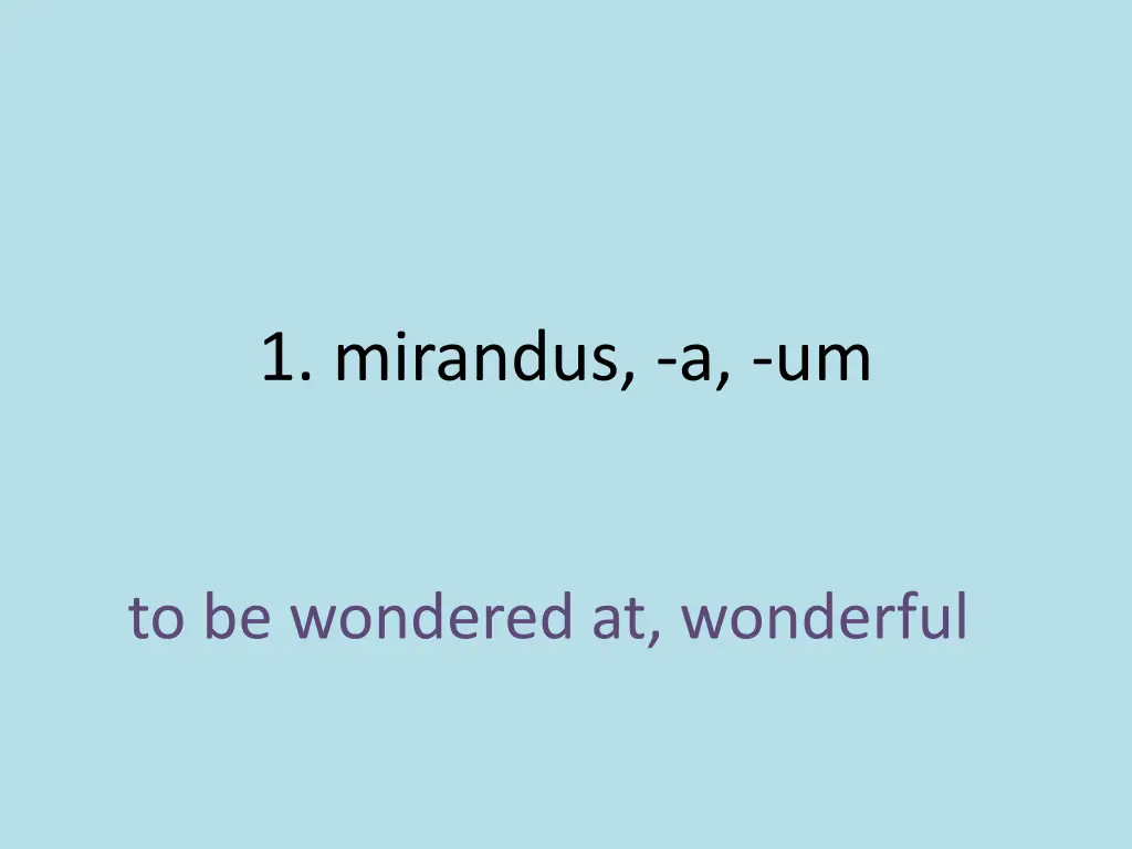 1 mirandus a um 1