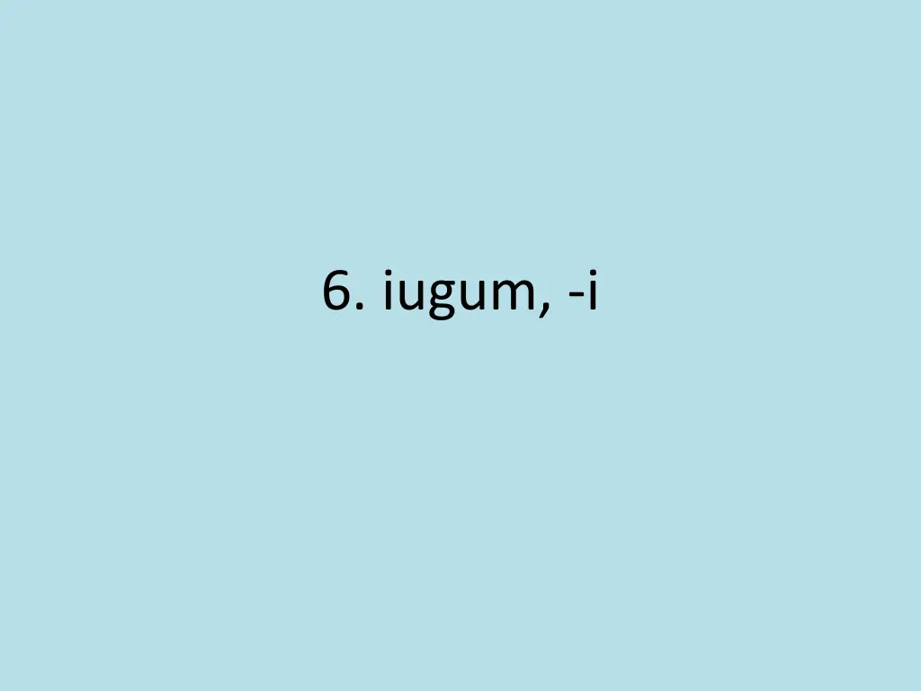 6 iugum i