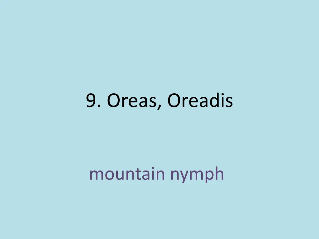 9 oreas oreadis 1