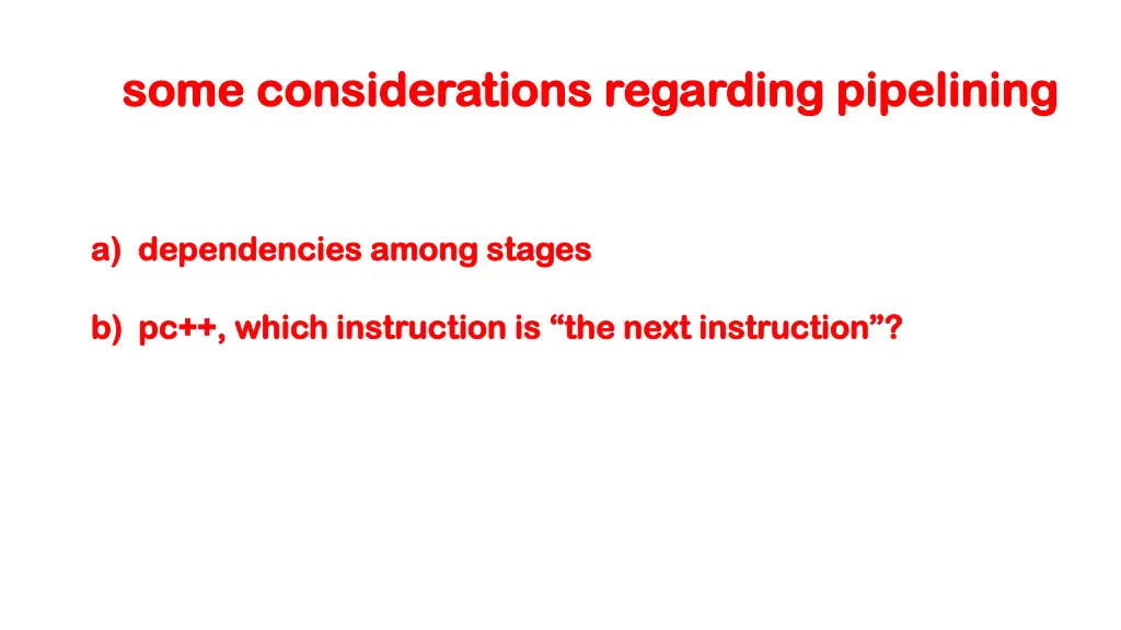 s some considerations regarding pipelining