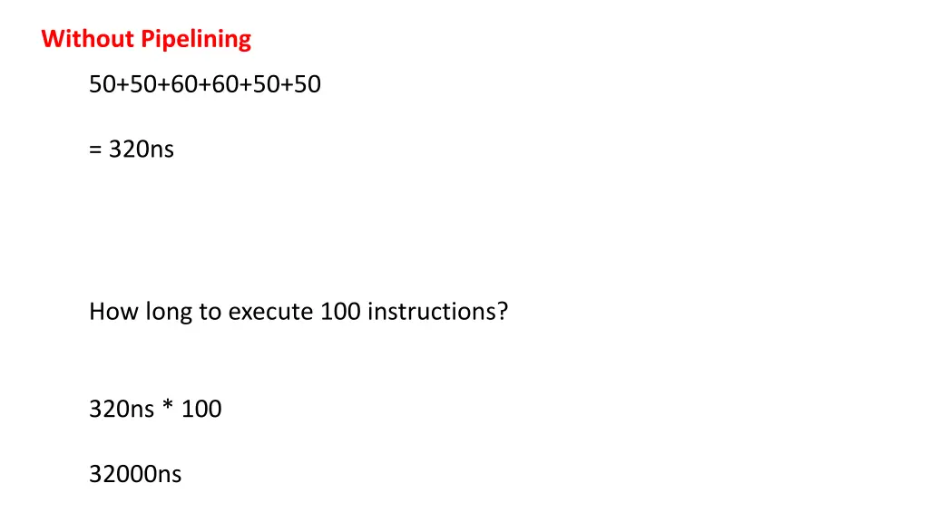 without pipelining