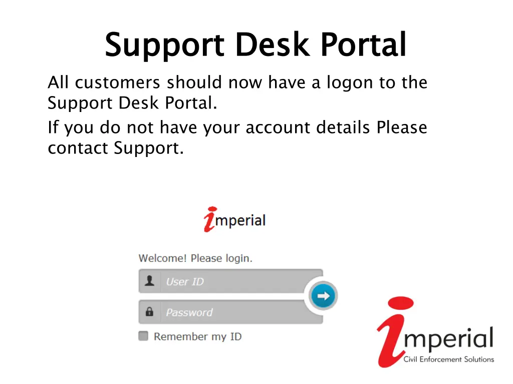 support desk portal all customers should now have