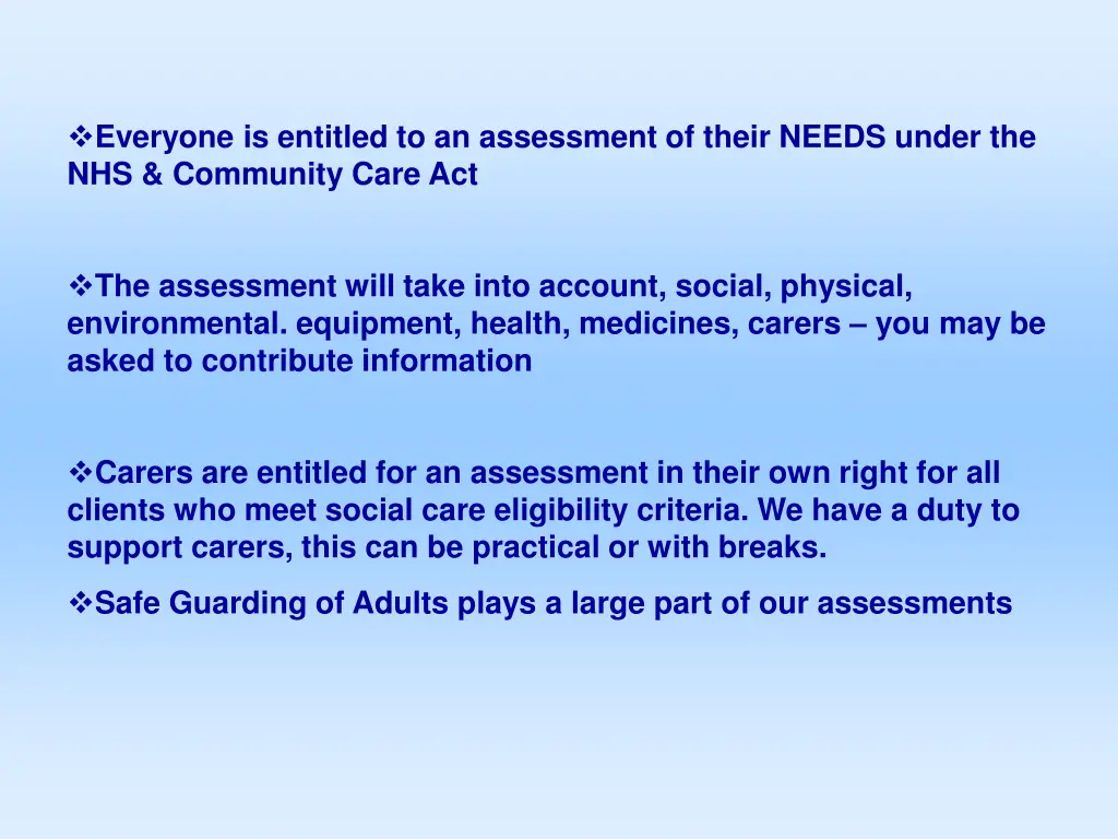 everyone is entitled to an assessment of their
