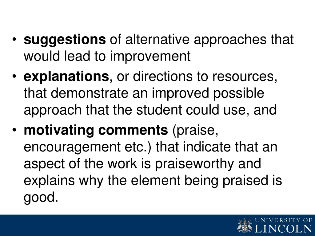 suggestions of alternative approaches that would
