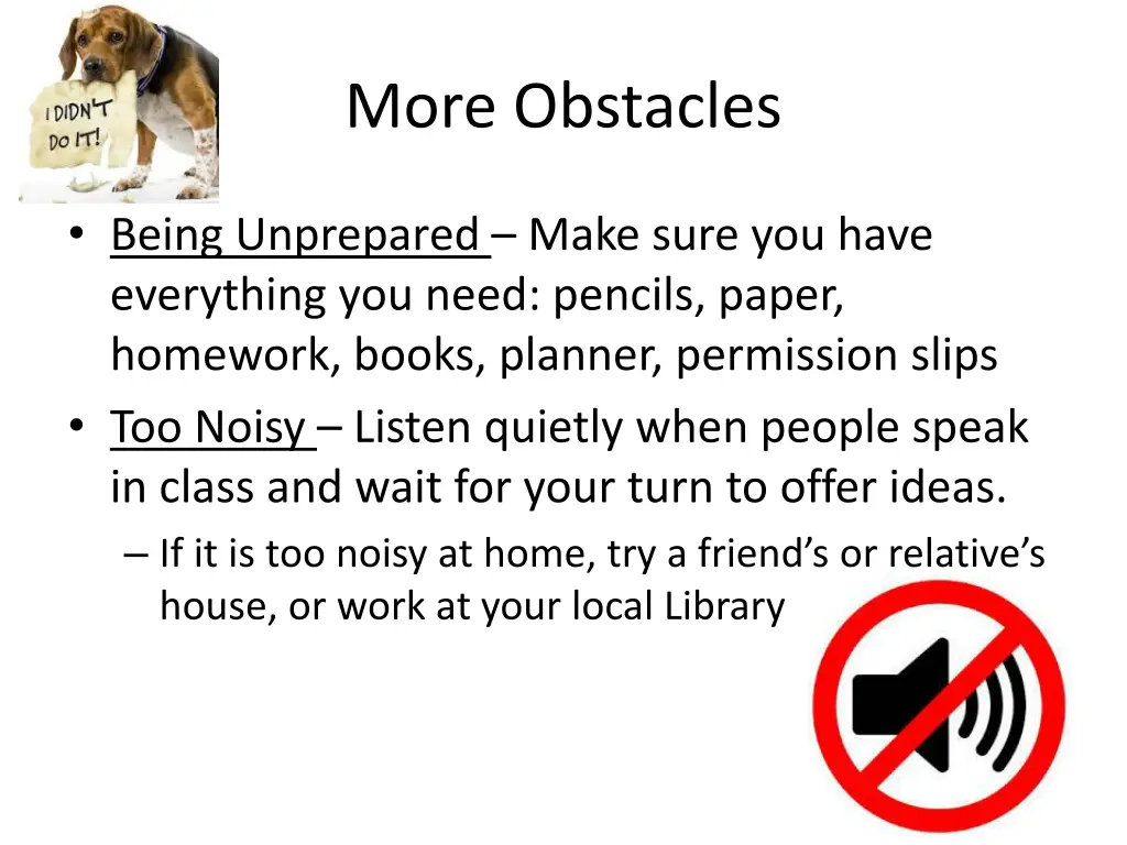 more obstacles
