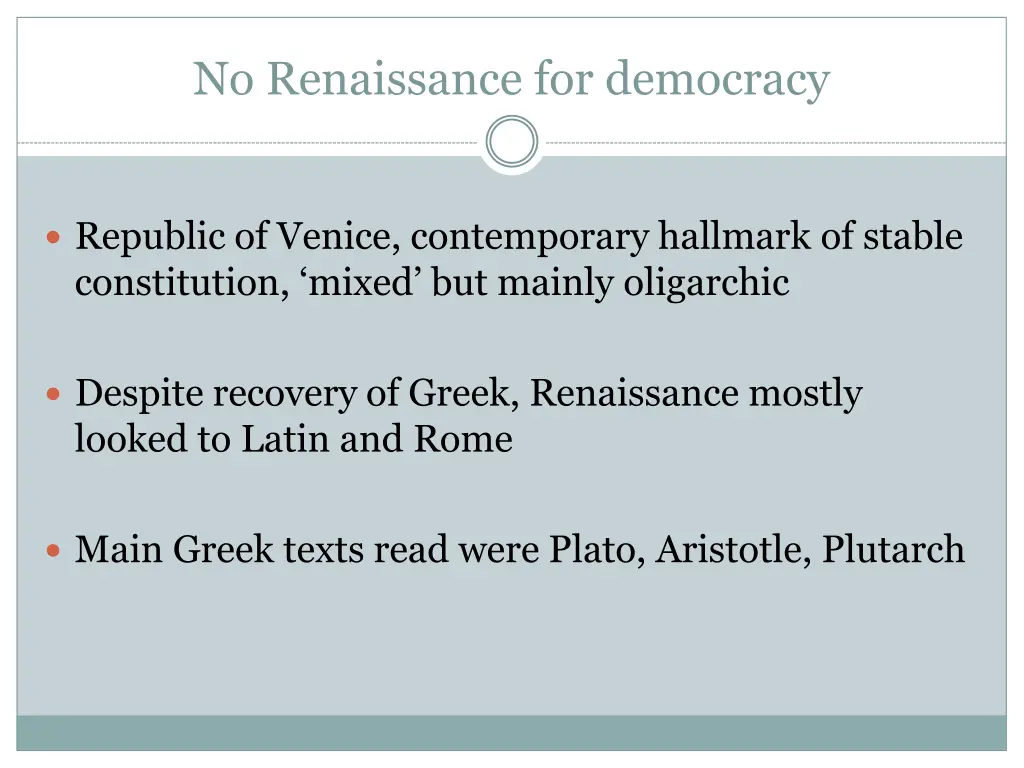 no renaissance for democracy
