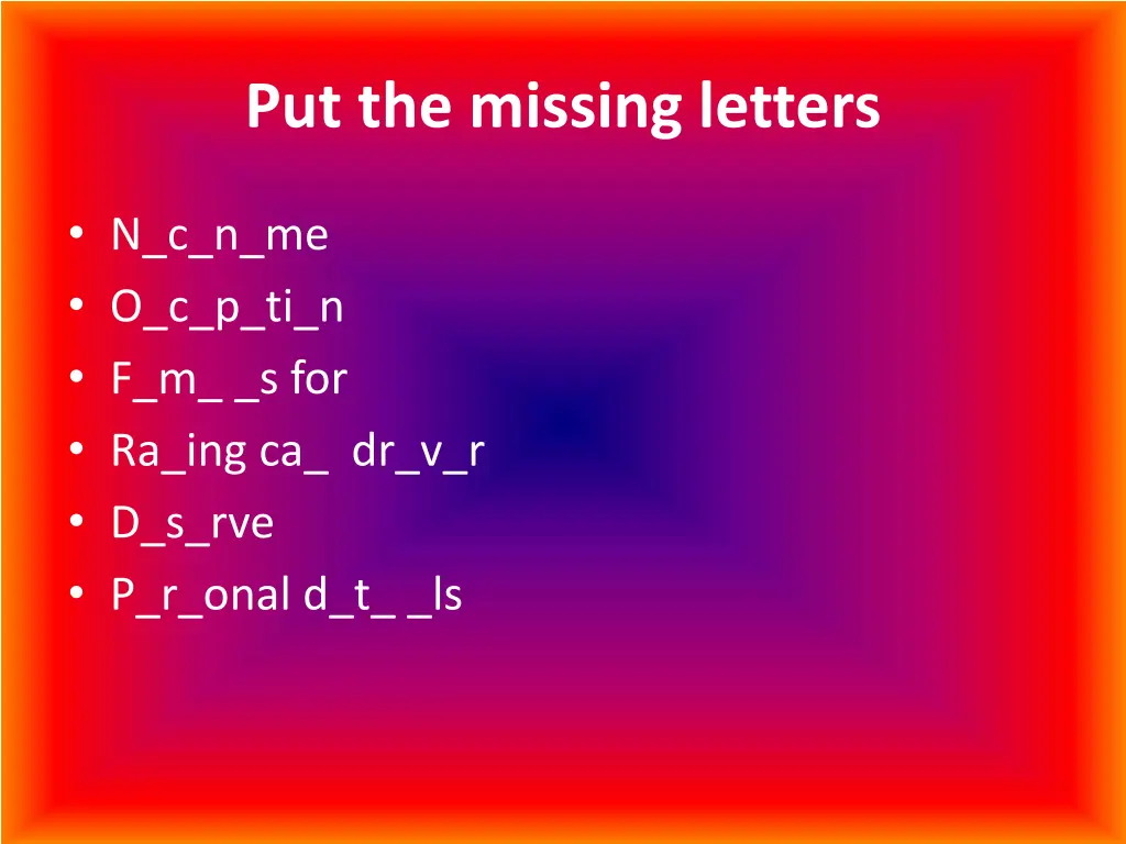 put the missing letters