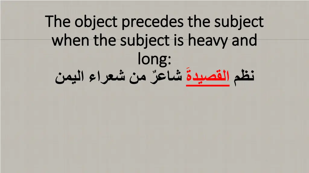 the object precedes the subject the object