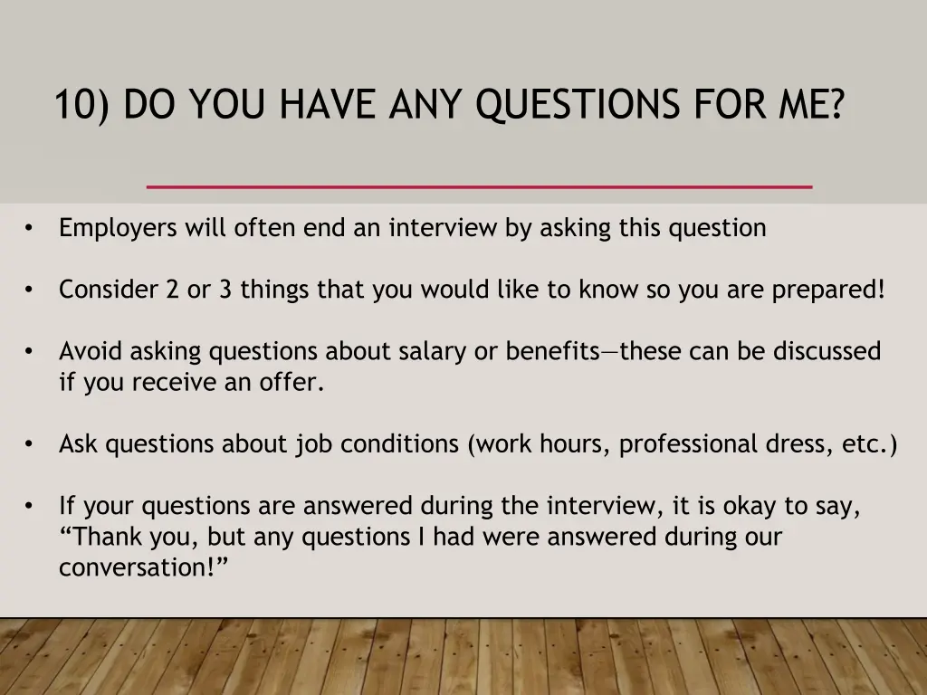 10 do you have any questions for me