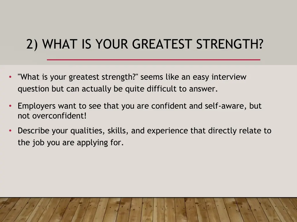 2 what is your greatest strength