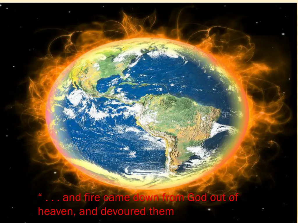 and fire came down from god out of heaven