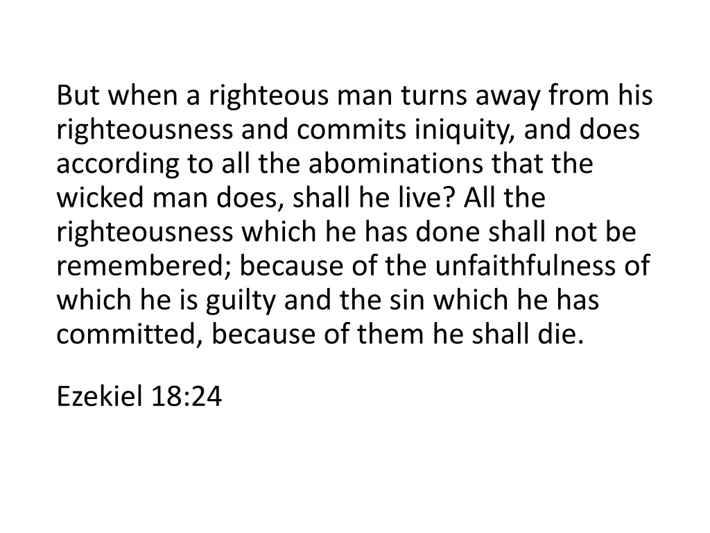 but when a righteous man turns away from