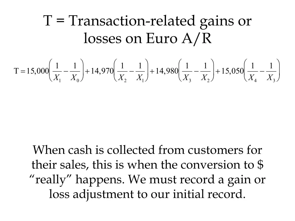 t transaction related gains or losses on euro a r