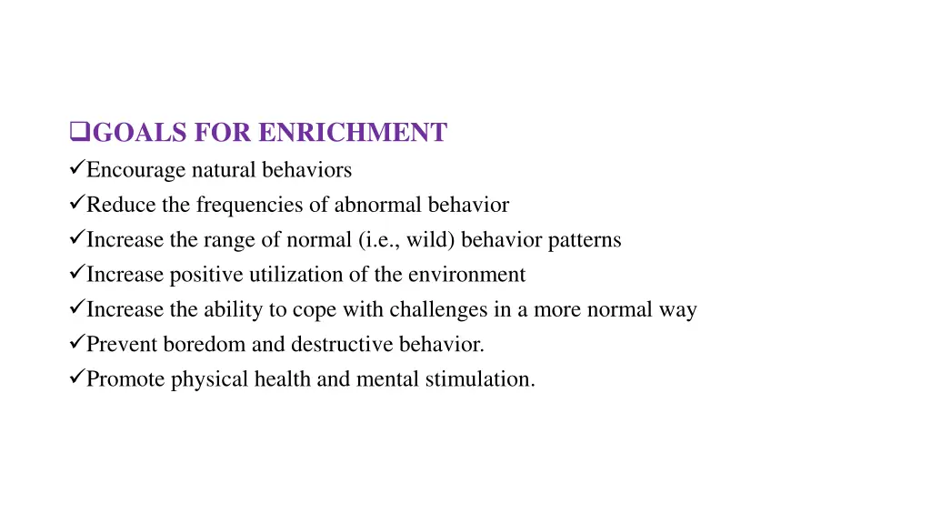 goals for enrichment encourage natural behaviors