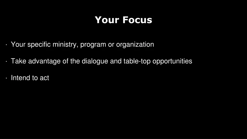 your focus
