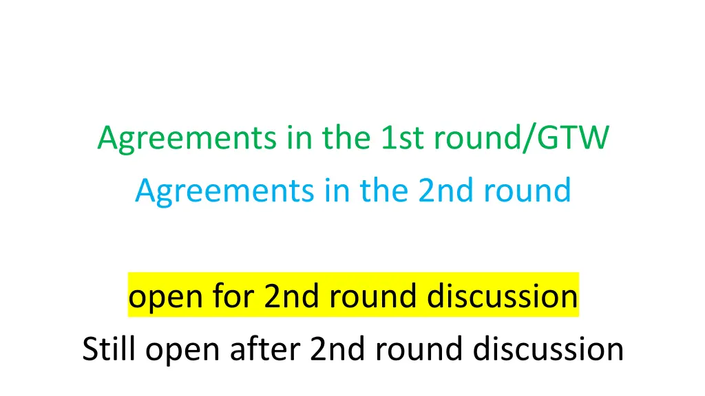 agreements in the 1st round gtw agreements
