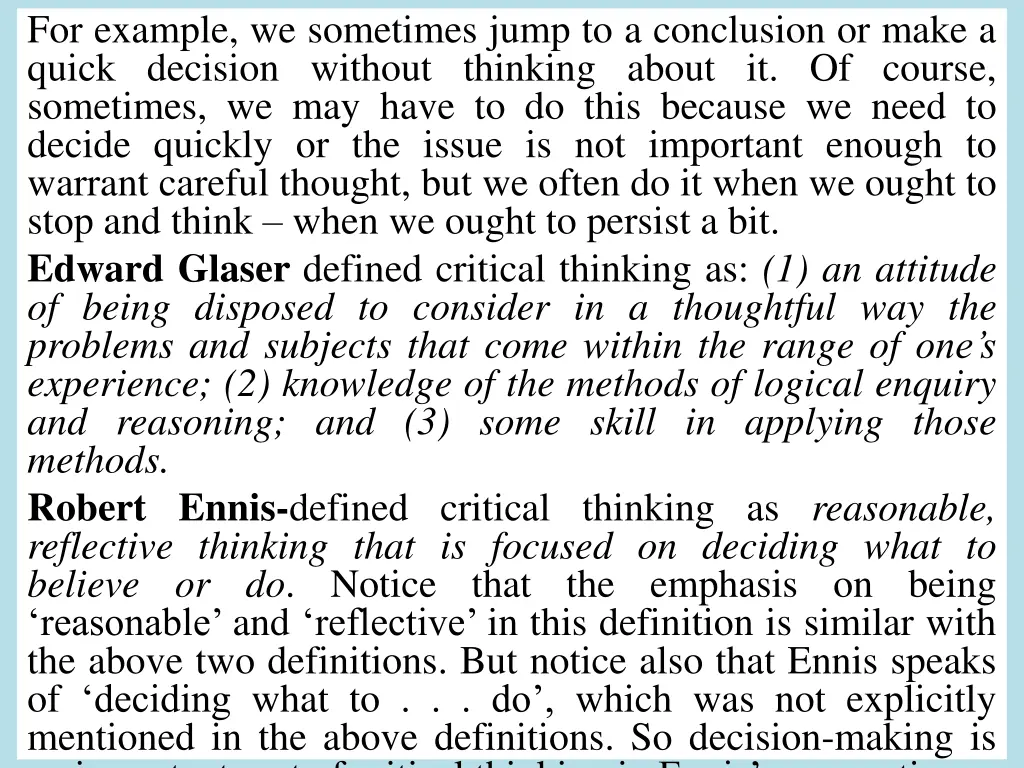 for example we sometimes jump to a conclusion