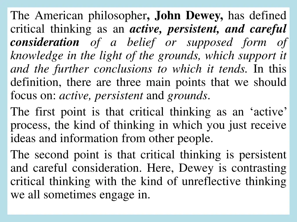 the american philosopher john dewey has defined